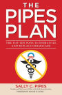 The Pipes Plan: The Top Ten Ways to Dismantle Obamacare