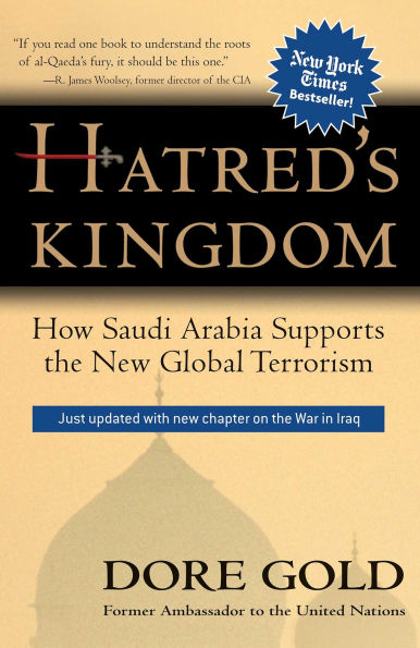 Hatred's Kingdom: How Saudi Arabia Supports the New Global Terrorism