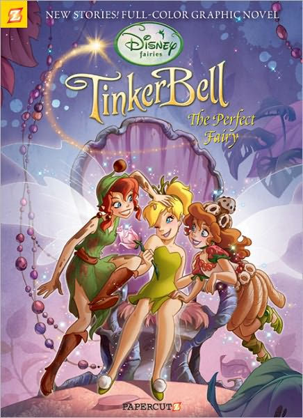 Tinker Bell: The Perfect Fairy (Disney Fairies Graphic Novels Series #7) by Paola Mulazzi