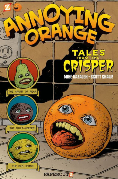 Tales from the Crisper (Annoying Orange Series #4)