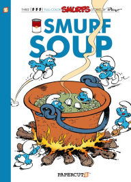 Smurf Soup (Smurfs Graphic Novels Series #13)