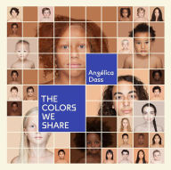 Title: The Colors We Share, Author: Angélica Dass