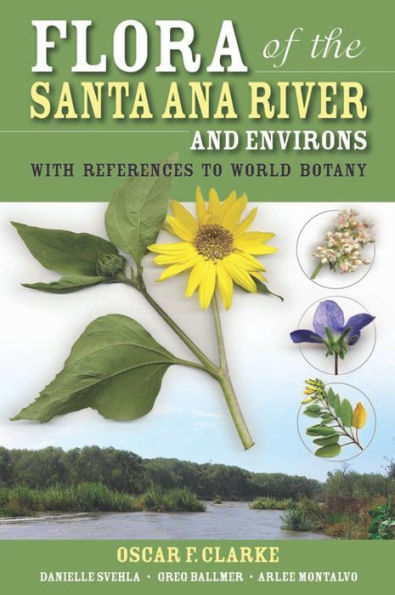 Flora of the Santa Ana River and Environs: With References to World Botany