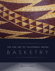 The Fine Art of California Indian Basketry