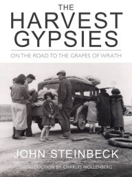 Title: The Harvest Gypsies: On the Road to the Grapes of Wrath, Author: John Steinbeck