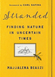 Title: Stranded: Finding Nature in Uncertain Times, Author: Maddalena Bearzi
