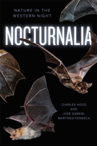 Title: Nocturnalia: Nature in the Western Night, Author: Charles Hood
