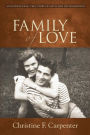 Family of Love: An Inspirational True Story of Faith and Determination