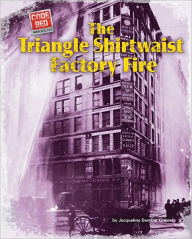 The Triangle Shirtwaist Factory Fire