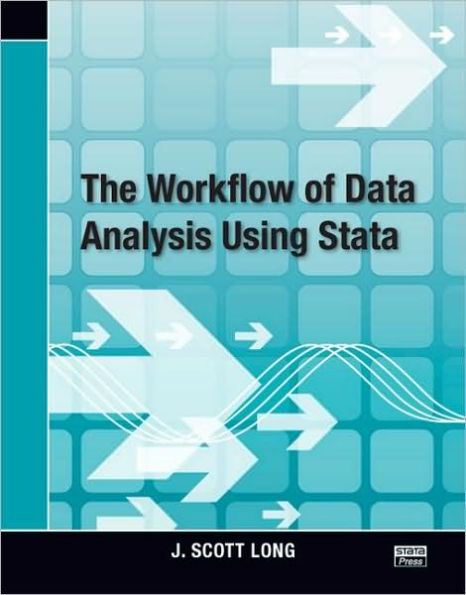 The Workflow of Data Analysis Using Stata / Edition 1