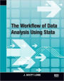 The Workflow of Data Analysis Using Stata / Edition 1