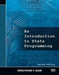 Title: An Introduction to Stata Programming, Second Edition / Edition 2, Author: Christopher F. Baum