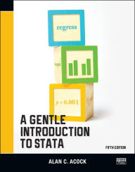 Title: A Gentle Introduction to Stata, Fifth Edition / Edition 5, Author: Alan C. Acock