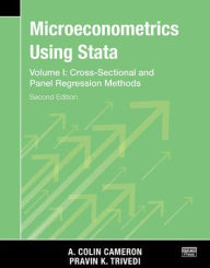 Title: Microeconometrics Using Stata, Second Edition, Volume I: Cross-Sectional and Panel Regression Models, Author: A. Colin Cameron