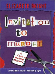 Invitation to Murder: A Card-Making Mystery