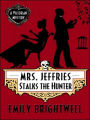 Mrs. Jeffries Stalks the Hunter (Mrs. Jeffries Series #19)