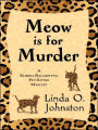 Meow is for Murder (Kendra Ballantine, Pet-Sitter Series #4)