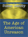 Age of American Unreason