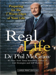 Real Life: Preparing for the 7 Most Challenging Days of Your Life
