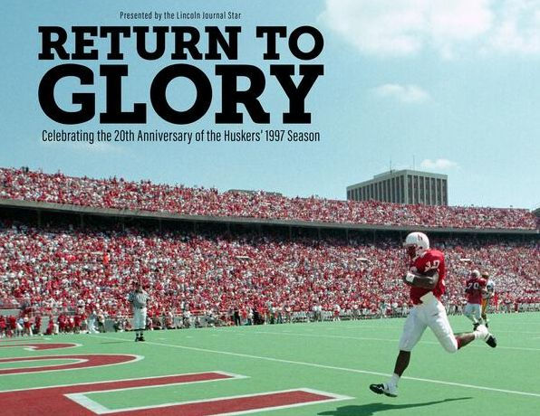 Return to Glory: Celebrating the 20th Anniversary of the Huskers' 1997 Season