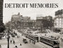 Detroit Memories: The Early Years