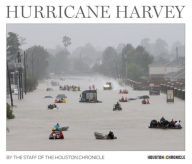 Title: Hurricane Harvey, Author: Houston Chronicle
