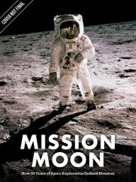 eBookStore library: Mission Moon: How 50 Years of Space Exploration Defined Houston DJVU iBook RTF