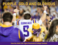Free ebook pdb download Purple, Gold and Glorious: How the 2019 LSU Tigers Dominated College Football by The Advocate English version 9781597259033