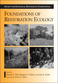 Foundations of Restoration Ecology: The Science and Practice of Ecological Restoration / Edition 1