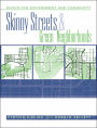 Skinny Streets and Green Neighborhoods: Design for Environment and Community