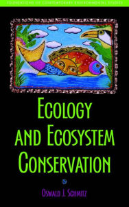 Title: Ecology and Ecosystem Conservation, Author: Oswald J. Schmitz