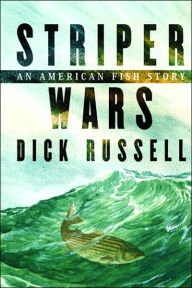 Striper Wars: An American Fish Story