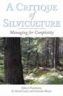 A Critique of Silviculture: Managing for Complexity