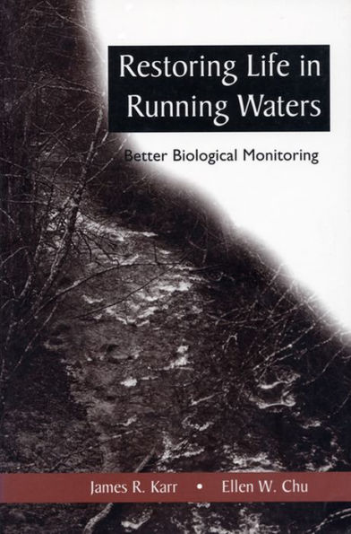 Restoring Life in Running Waters: Better Biological Monitoring