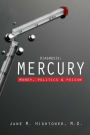 Diagnosis: Mercury: Money, Politics, and Poison