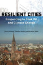 Resilient Cities: Responding to Peak Oil and Climate Change / Edition 2