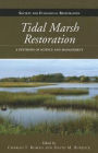 Tidal Marsh Restoration: A Synthesis of Science and Management