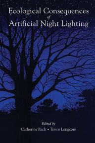 Title: Ecological Consequences of Artificial Night Lighting, Author: Catherine Rich