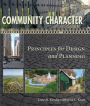Community Character: Principles for Design and Planning / Edition 2