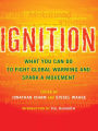 Ignition: What You Can Do to Fight Global Warming and Spark a Movement