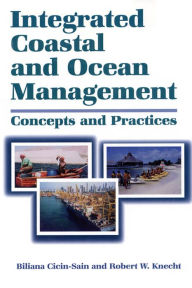 Title: Integrated Coastal and Ocean Management: Concepts And Practices, Author: Biliana Cicin-Sain