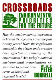 Crossroads: Environmental Priorities for the Future