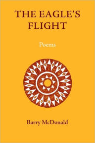 Title: The Eagle's Flight: Poems, Author: Barry McDonald