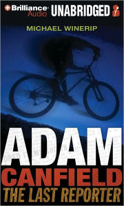 Adam Canfield: The Last Reporter