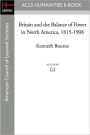 Britain and the Balance of Power in North America, 1815-1908