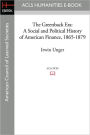 The Greenback Era: A Social and Political History of American Finance, 1865-1879