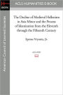 The Decline Of Medieval Hellenism In Asia Minor And The Process Of Islamization From The Eleventh Through The Fifteenth Century
