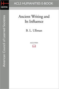 Ancient Writing and Its Influence