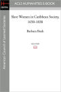 Slave Women In Caribbean Society, 1650-1838