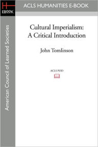 Title: Cultural Imperialism: A Critical Introduction, Author: John Tomlinson